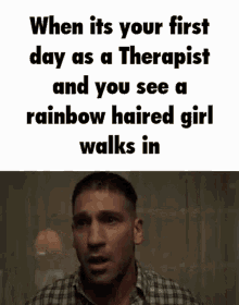 Rainbow Haired Girl Therapist GIF - Rainbow Haired Girl Therapist When Its Your First Day As A Therapist And You See A Rainbow Haired Girl Walks In GIFs