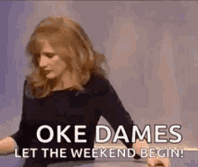Oke Dames Let The Weekend Begin GIF - Oke Dames Let The Weekend Begin Drink GIFs