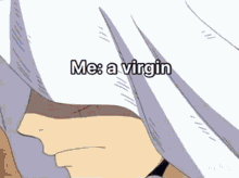 a cartoon character is smiling with the words me a virgin written below him