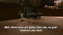 Gtagif Gta One Liners GIF - Gtagif Gta One Liners Well Three Arms Are Better Than One So Grab Whatever You Need GIFs