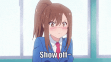 Show Off Showoff GIF - Show Off Showoff Anime GIFs
