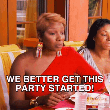 We Better Get This Party Started Real Housewives Of Atlanta GIF - We Better Get This Party Started Real Housewives Of Atlanta Party On GIFs