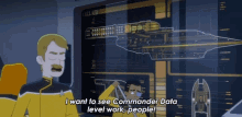 I Want To See Commander Data Level Work People Andarithio Billups GIF - I Want To See Commander Data Level Work People Andarithio Billups Lieutenant Commander Andy GIFs