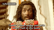 Today Must Enjoy You Withevery Cell In My Body..Gif GIF