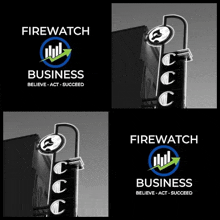 firewatch business believe act succeed is written on a sign