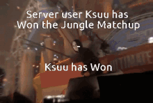 ksuu has won the jungle matchup lo l league of legends server user ksuu
