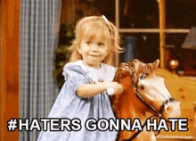 Haters Gonna Hate Full House GIF - Haters Gonna Hate Full House Fuller House GIFs