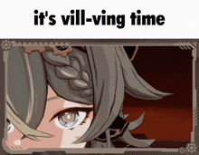 a picture of a girl with the words " it 's vill-ving time " above it
