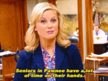 Amy Poehler Seniors GIF - Amy Poehler Seniors A Lot Of Time In Their Hands GIFs