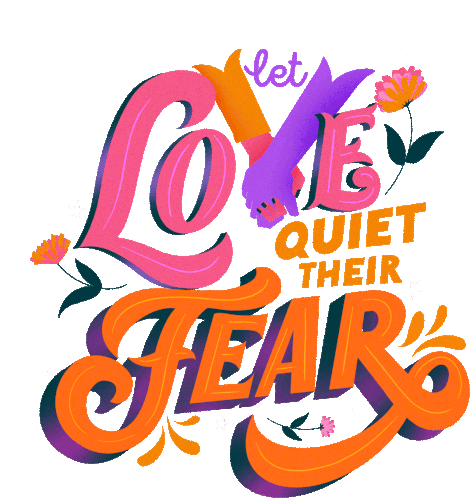 Let Love Quiet Their Fear Love Sticker - Let Love Quiet Their Fear Love Loving Stickers