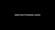 Need Help Russian Ladies GIF