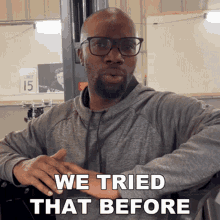 We Tried That Before Rich Benoit GIF - We Tried That Before Rich Benoit Rich Rebuilds GIFs