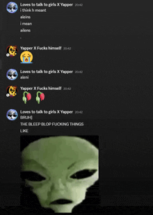 a screenshot of a text message with a picture of an alien and the words loves to talk to girls x yapper