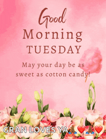a good morning tuesday message with cotton candy in the background