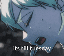 a drawing of a person with the words " it 's till tuesday " on the bottom