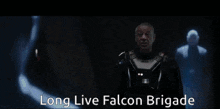 a group of people are standing in a dark room with the words long live falcon brigade