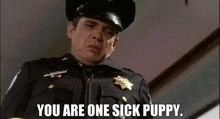 Mannequin You Are One Sick Puppy GIF - Mannequin You Are One Sick Puppy Night Guard GIFs