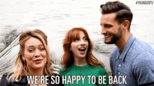 We'Re So Happy To Be Back! GIF