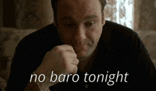No Baro No Baro Tonight GIF - No Baro No Baro Tonight GIFs
