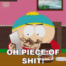 Oh Piece Of Shit Eric Cartman GIF - Oh Piece Of Shit Eric Cartman South Park GIFs
