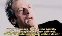a man says never eat pears they 're too squishy and they always make your chin wet .