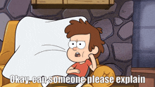 a cartoon of a boy laying on a couch with the words okay can someone please explain below him