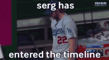 serg serg has entered the timeline dodgerserg running