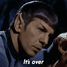 its over spock star trek the original series its done