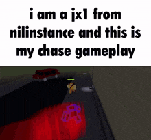a screenshot of a video game that says i am a jxl from milinstance and this is my chase gameplay
