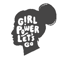 a silhouette of a woman with the words girl power let 's go written on it