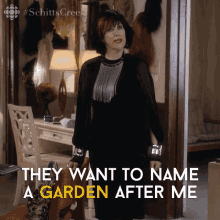 They Want To Name A Garden After Me Catherine O Hara GIF - They Want To Name A Garden After Me Catherine O Hara Moira GIFs