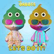 Orbots The Orbots GIF - Orbots The Orbots Let'S Do It GIFs