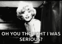Marilyn Monroe Smile GIF - Marilyn Monroe Smile You Thought I Was Serious GIFs