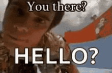 Hello You There GIF