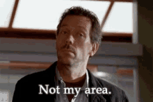 Not My Area House GIF - Not My Area House Hugh Laurie GIFs