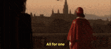 a man in a red robe is standing in front of a city with the words " all for one " written on the bottom