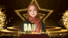 a woman in a red hijab stands in front of a gold star and the words dah vocal clinic family on the bottom