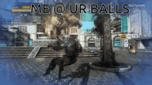 a video game screen with the words me @ ur balls