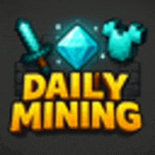 a logo for a game called daily mining with a sword , diamond and shield .