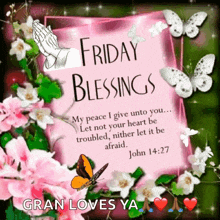 a friday blessings card with flowers , butterflies and a bible verse .
