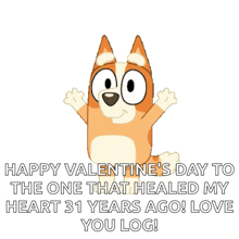happy valentine 's day to the one that healed my heart 31 years ago ! love you log