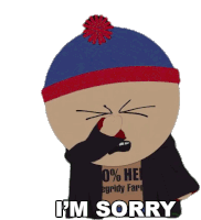 Im Sorry Stan Sticker - Im Sorry Stan South Park Stickers
