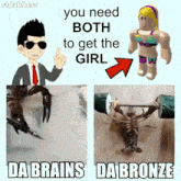 Da Brainz Da Bronze GIF - Da Brainz Da Bronze You Need Both To Get The Girl GIFs