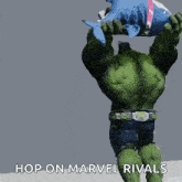 the hulk is holding a shark over his head with the words hop on marvel rivals written below him