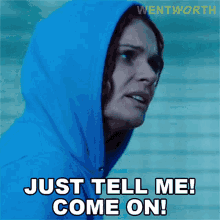 Just Tell Me Come On Bea Smith GIF - Just Tell Me Come On Bea Smith Wentworth GIFs
