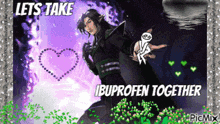 a poster that says lets take ibuprofen together with a cartoon character