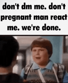 Dont Dm Me Dont Pregnant Man React Me GIF