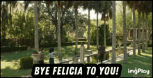Bye Felicia GIF - Bye Felicia Righteous GIFs