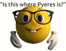 is this where pyeres is pyere pyeres nerd emoji