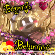 a picture of a mascot with the words boywife behavior